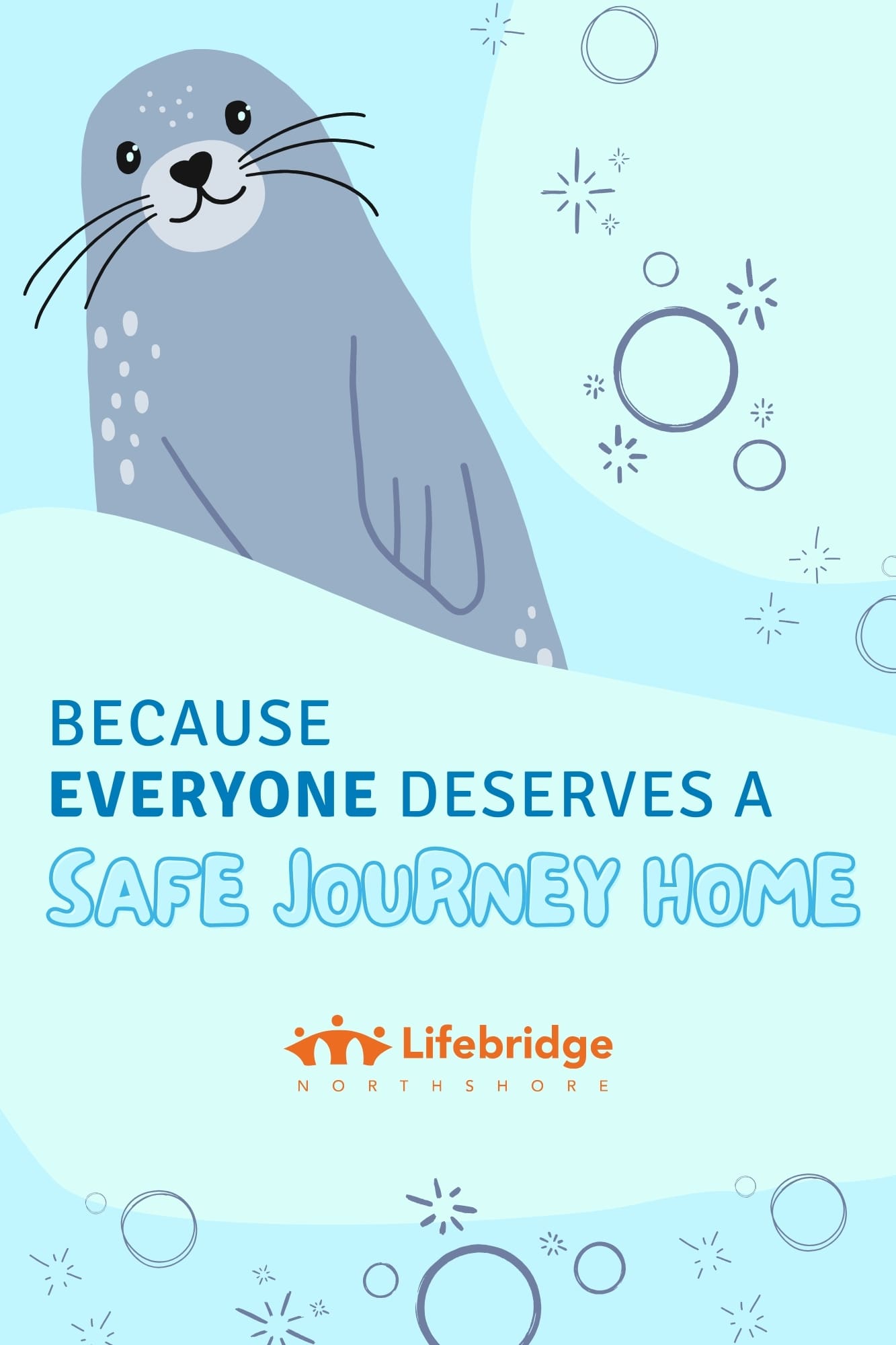 An image with an illustration of Shoebert the Seal and the words "Because everyone deserves a safe journey home"